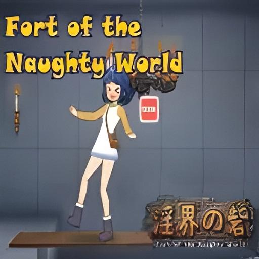 Fort of the Naughty World