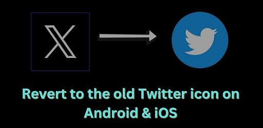 How to change twitter app icon on Android/iOS