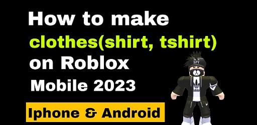 How to Make Clothes in Roblox Android