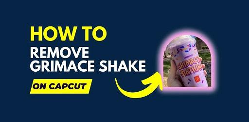 How to Remove The Grimace Shake on Capcut