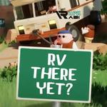 RV There Yet