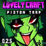 Icon Lovely Craft Piston Trap