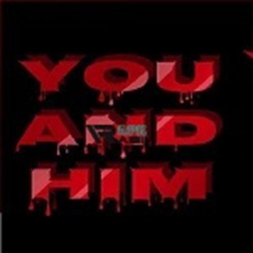 YOU and HIM
