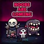 Noobs Are Coming