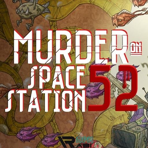 Murder on Space Station 52