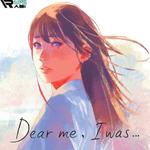 Dear me I was