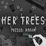 HER TREES PUZZLE DREAM